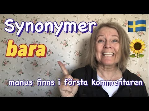 Synonymer till BARA med exempel - Svenska med Marie