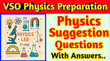Vidyasagar Science Olympiad Preparation 2025 | VSO Physics Questions and answers 2025 | VSO Physics
