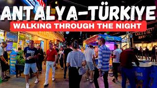 ANTALYA Nightlife Walk – Streets Alive with Energy