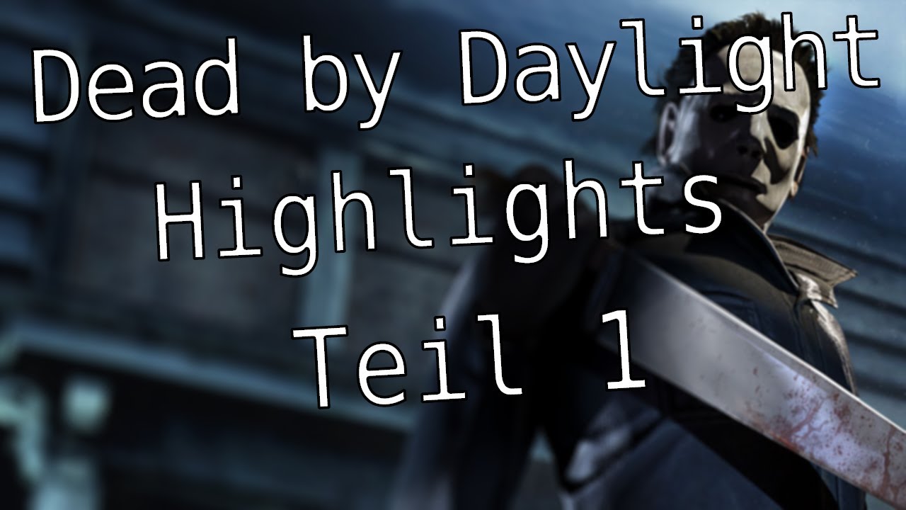 Dead by Daylight Highlights | Teil 1 - YouTube