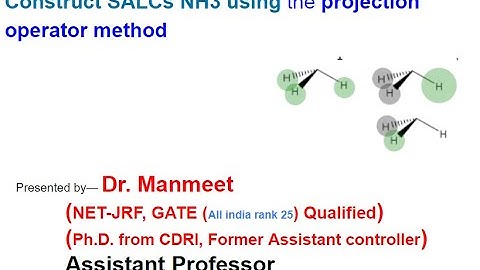Construct SALCs for ammonia (NH3)using the projection operator method