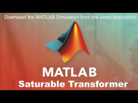 Saturable Transformer | MATLAB Simulation | Tech Support - YouTube