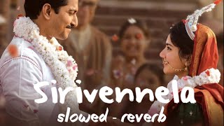 Sirivennela - Slowed and Reverb | Shyam Singha Roy (2021) | Anurag Kulkarni | SR LofiTunes