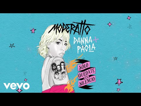 Moderatto, Danna Paola - Slo Qudate En Silencio (Lyric Video)