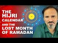 The hijri calendar and the lost month of ramadan