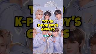 Top 10 K-pop💜 Boy's Groups ( Part-2) #ytshortsindia #kpop #boys #bts #shorts #part2 #kpopedit