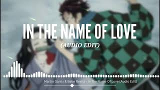 Martin Garrix & Bebe Rexha - In The Name Of Love (Audio Edit)