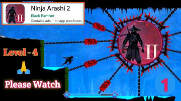 Ninja Arashi 2 - Gameplay walkthrough part -1 | Level -4 | (Android , iOS) |