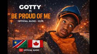 Gotty Be Proud Of Me Official Audio 2026