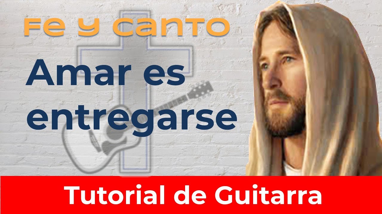Amar es Entregarse (Tutorial de guitarra acordes y rasgueo) - YouTube