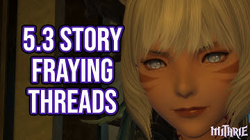 FFXIV 5.3 1458 Shadowbringers MSQ Part 2: Fraying Threads