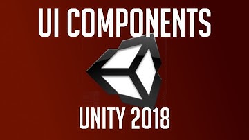 All UI Components Explained | Unity 2018 Tutorial