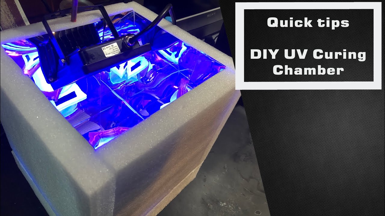 Quick Tips - DIY UV Curing Chamber 