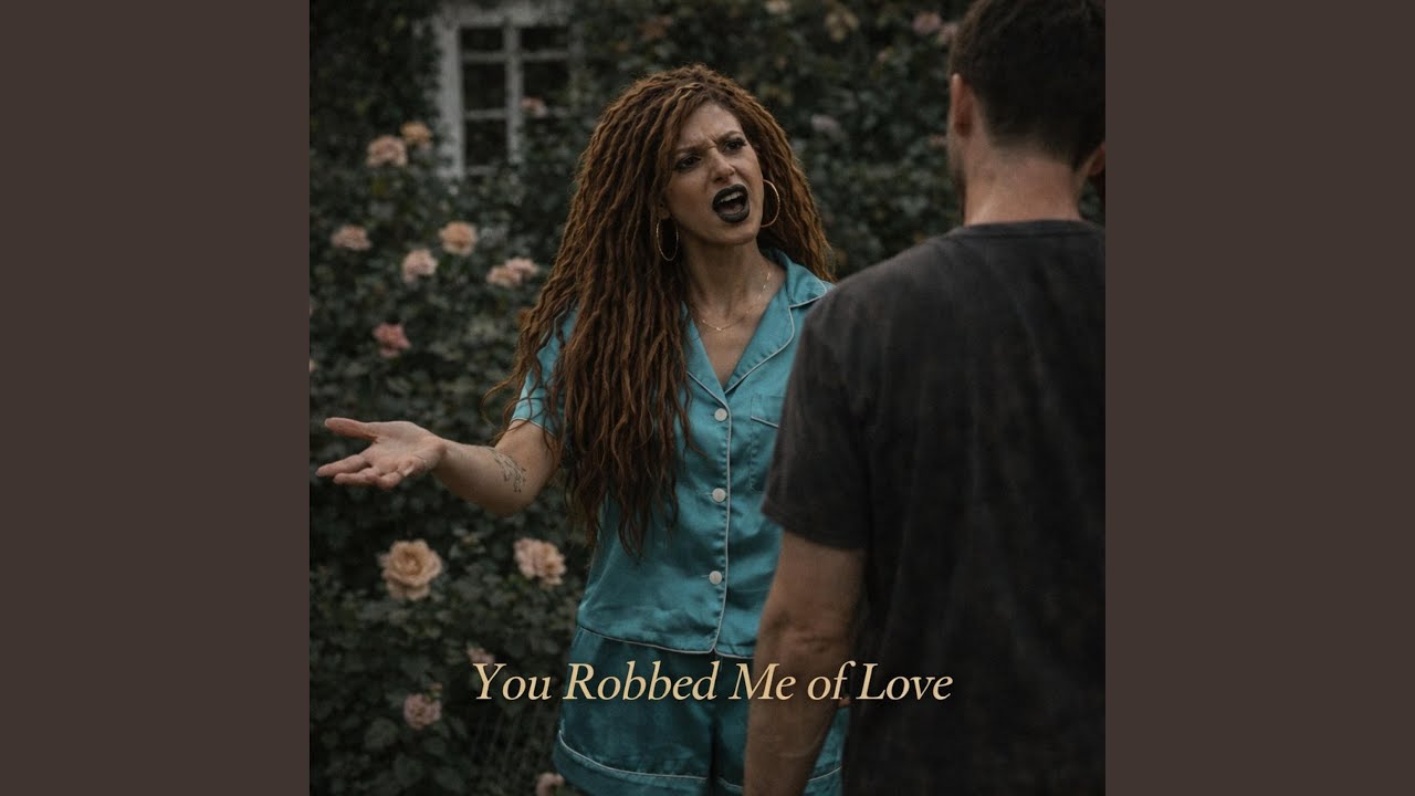 You Robbed Me of Love