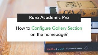 How to Configure Gallery Section on the homepage | Rara Academic Pro WordPress Theme screenshot 5