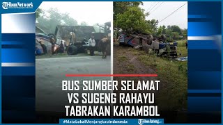 Bus Sumber Selamat Vs Sugeng Rahayu Tabrakan Karambol Libatkan Truk Tronton