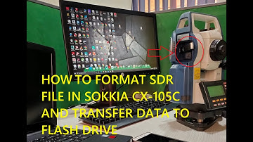 How to format SDR file in Sokkia CX-105C Series & How to transfer sdr file from total station to USB