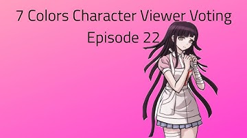 7 Colors Character Viewer Voting Episode 22