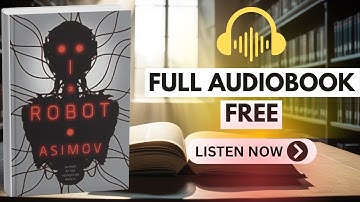 I, Robot by Isaac Asimov is the book that redefined AI in fiction! [ FULL AUDIOBOOK FREE ]