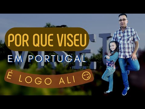 Um Tour por Viseu - Portugal...Europa,  um encanto