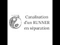 Canalisation runner en sparation