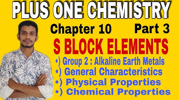 S BLOCK ELEMENTS | Plus One Chemistry Chapter 10 Part 3 | Group 2 : Alkaline Earth Metals
