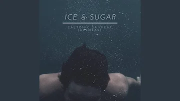 Ice & Sugar (feat. JayLokas)