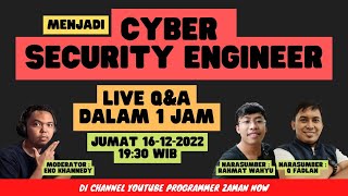 Menjadi Cyber Security Engineer - Live Q&A dengan Rahmat Wahyu dan Q Fadlan