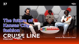 The future of Kansas City Fashion ft JG | CruiseLine Podcast - Episode 37