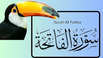 "Surah Al-Fatiha | سورة الفاتحة | The Opening Chapter of the Quran"