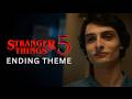 Stranger Things Season 5 Ending Theme (Epic Extended Version)