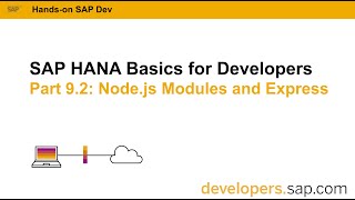 SAP HANA Basics For Developers: Part 9.2 Node.js: Modules and Express