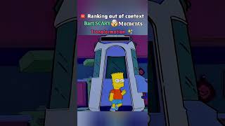 Ranking Out Of Context "BART SCARY" Moments #thesimpsons #simpsons #ranking #bartsimpson
