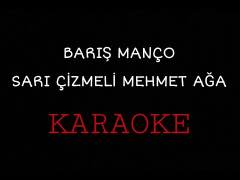 Barış Manço - Sarı Çizmeli Mehmet Ağa // KARAOKE