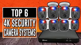 Best 4K Security Camera Systems 2026 - These Are My Favorite 6