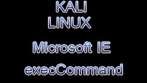Hacking Win Xp SP3 IE ExecCommand Vulnerability