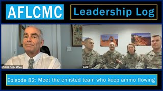 AFLCMC Leadership Log Episode 82: Meet the enlisted ammo troops who keep AF munitions flowing