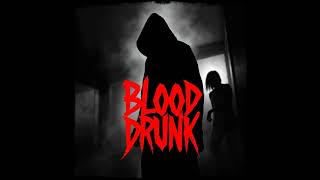 Blood Drunk - Outro