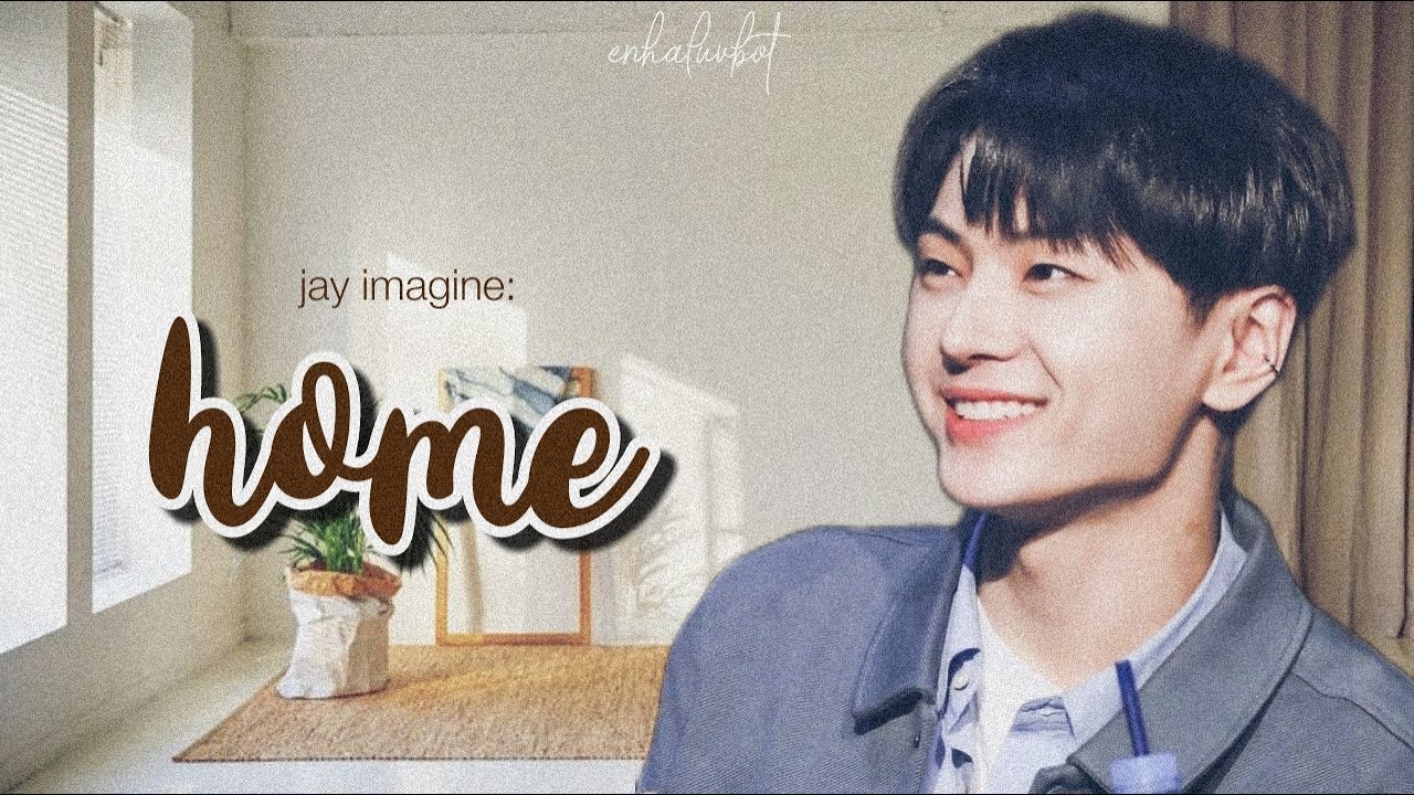 Home | Jay as an Idol likes you | ENHYPEN Jay Imagine | Oneshot