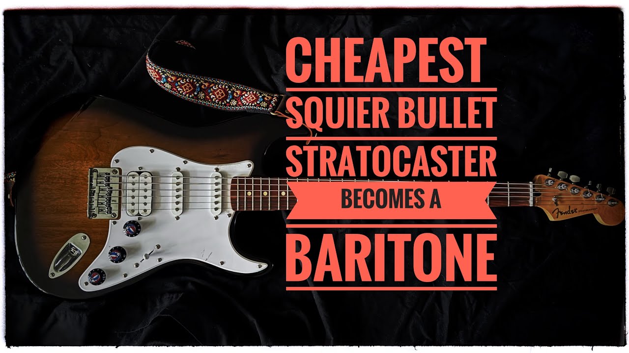 SQUIER BULLET STRATOCASTER BECOMES A BARITONE!!