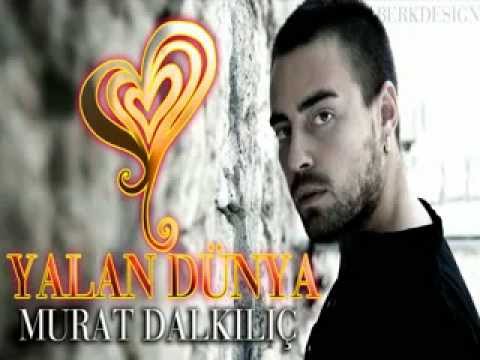 Murat Dalkılıç - Yalan Dünya _ 2012