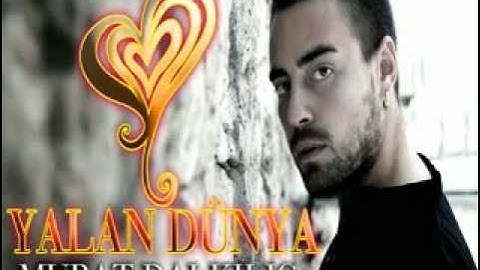 Murat Dalkılıç - Yalan Dünya _ 2012