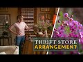 🌸 THRIFT STORE FIND + Inexpensive F|ower Arrangement //  Linda Vater