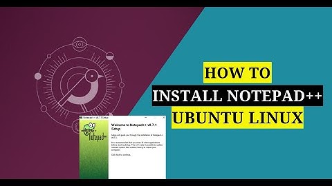 How to Install Notepad++ on Ubuntu Linux