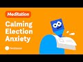 Guided Meditation for Political Anxiety