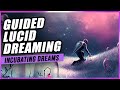 Lucid Dreaming: Guided Lucid Dreaming Meditation & Lucid Dreaming Hypnosis (INCUBATING DREAMS)