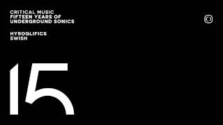 Hyroglifics - Swish [CRIT100]