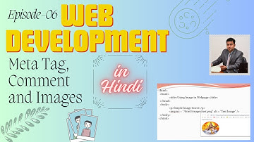 Episode - 06 | Meta Tag, Comments, Images (Web Development Tutorial) | Mastering Web Technology