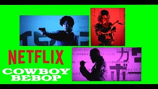 Netflix - Cowboy Bebop Opening (Green Screen)