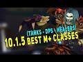 10.1.5 M+ META IS BROKEN? | Best M+ Classes (Tanks - DPS - Healers)